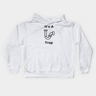 It's A Trap Kids Hoodie